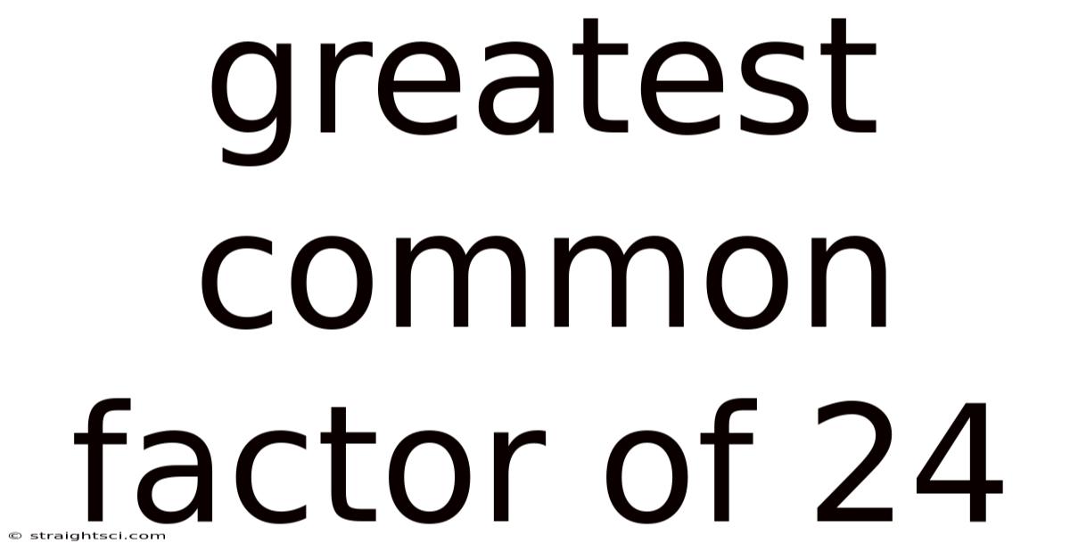 Greatest Common Factor Of 24
