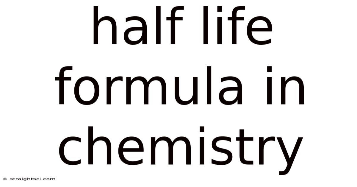 Half Life Formula In Chemistry