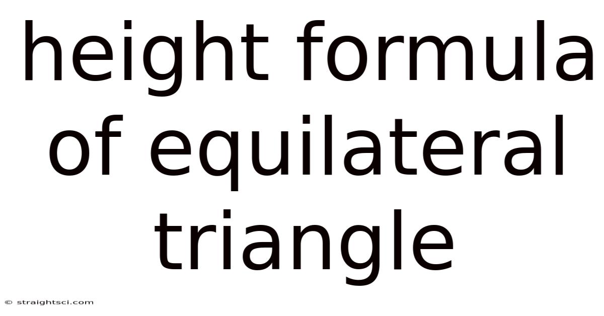 Height Formula Of Equilateral Triangle