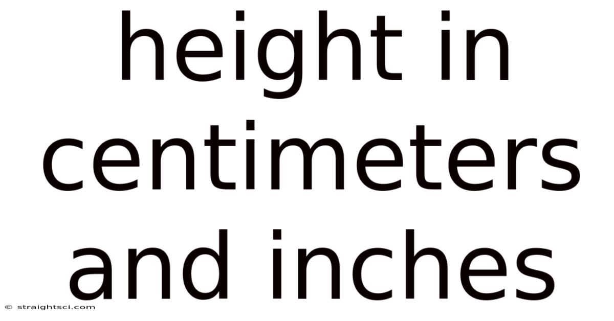 Height In Centimeters And Inches