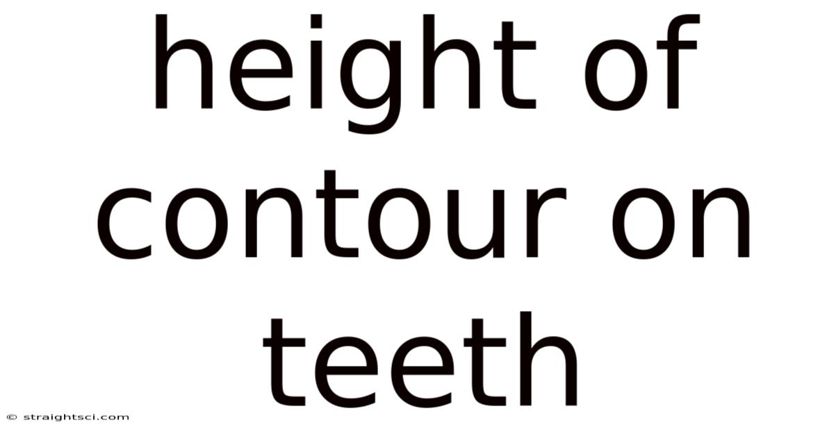 Height Of Contour On Teeth