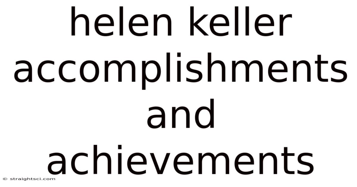 Helen Keller Accomplishments And Achievements