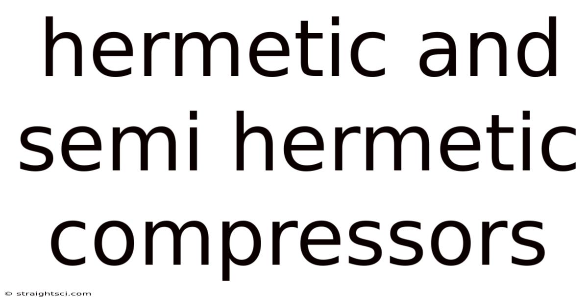 Hermetic And Semi Hermetic Compressors