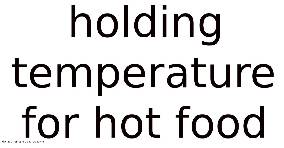 Holding Temperature For Hot Food