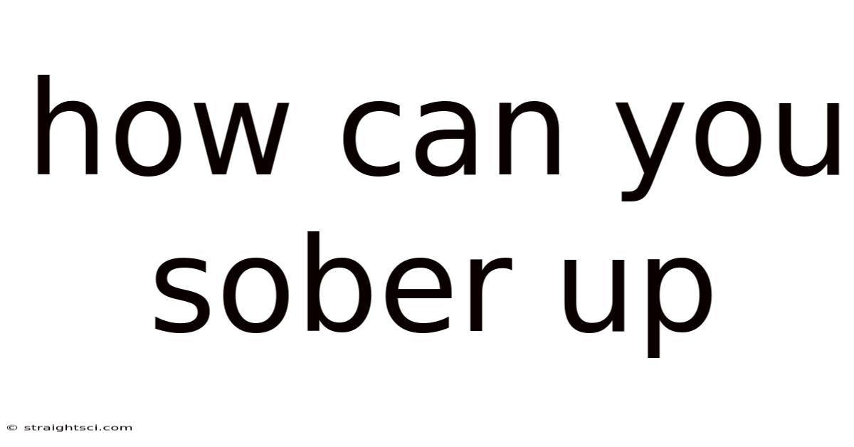 How Can You Sober Up