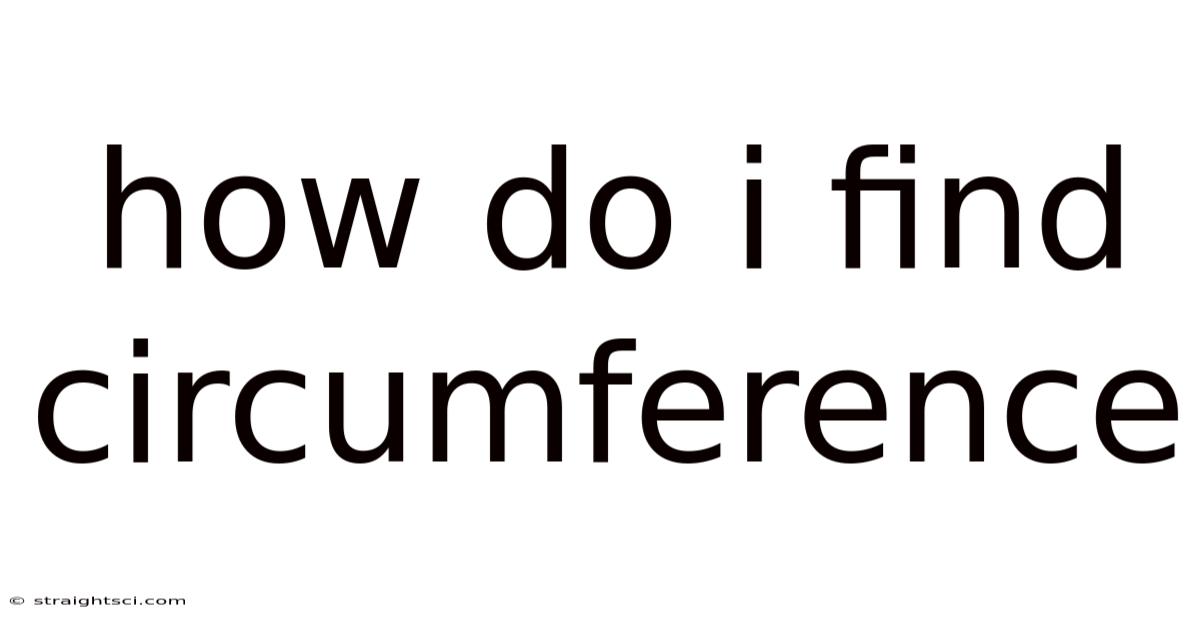 How Do I Find Circumference
