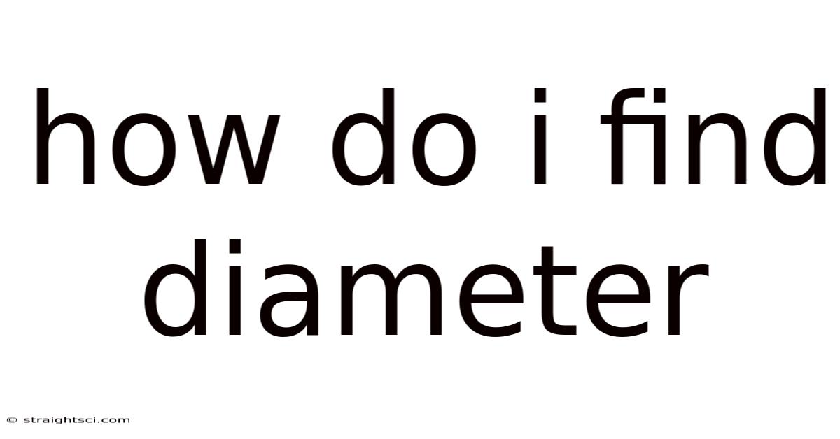 How Do I Find Diameter