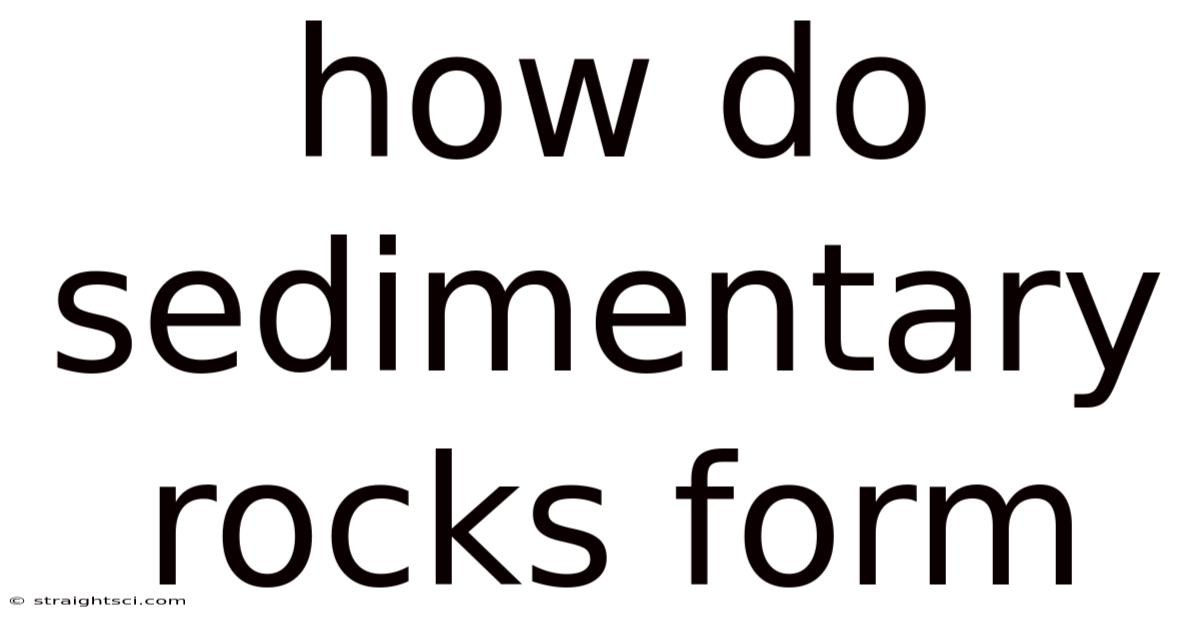How Do Sedimentary Rocks Form