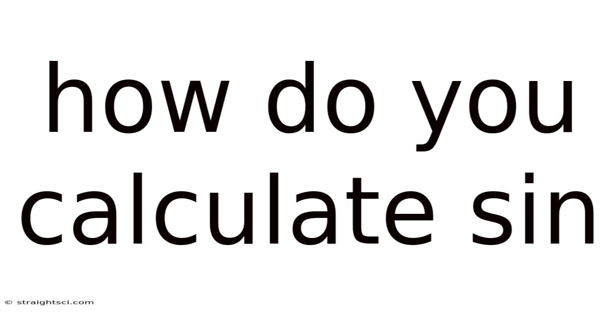 How Do You Calculate Sin
