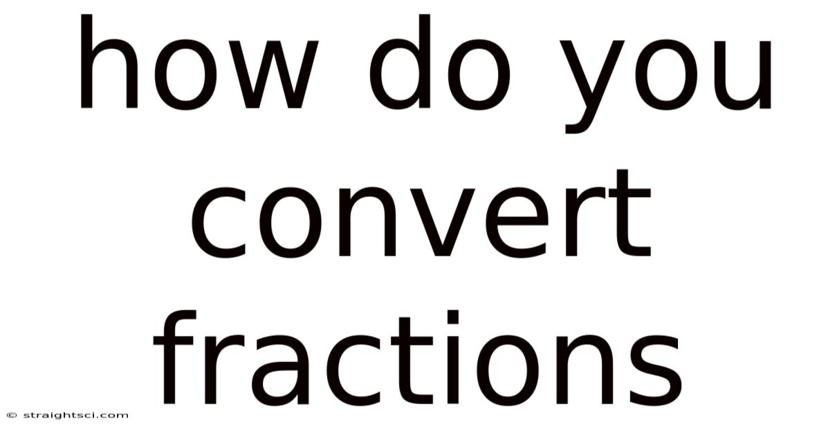 How Do You Convert Fractions