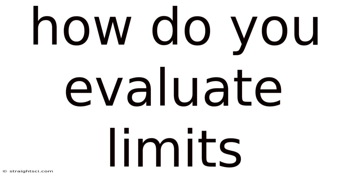 How Do You Evaluate Limits
