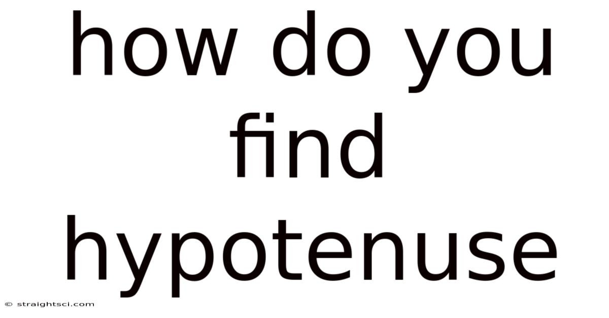 How Do You Find Hypotenuse