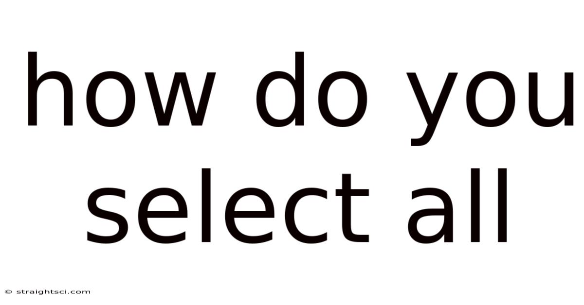 How Do You Select All