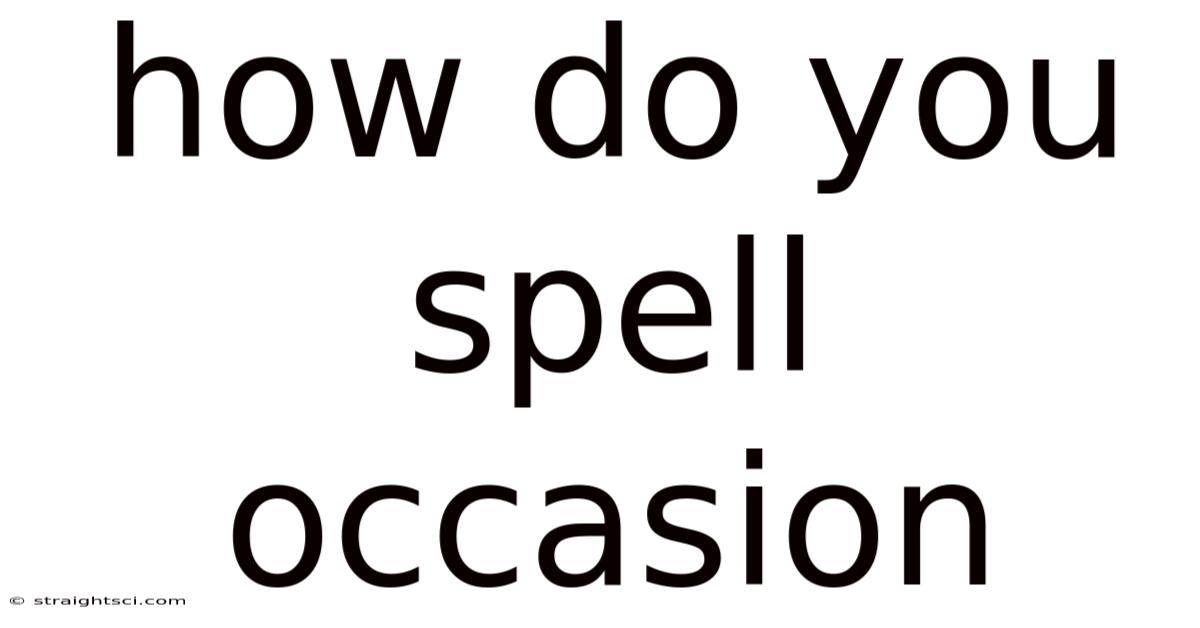 How Do You Spell Occasion