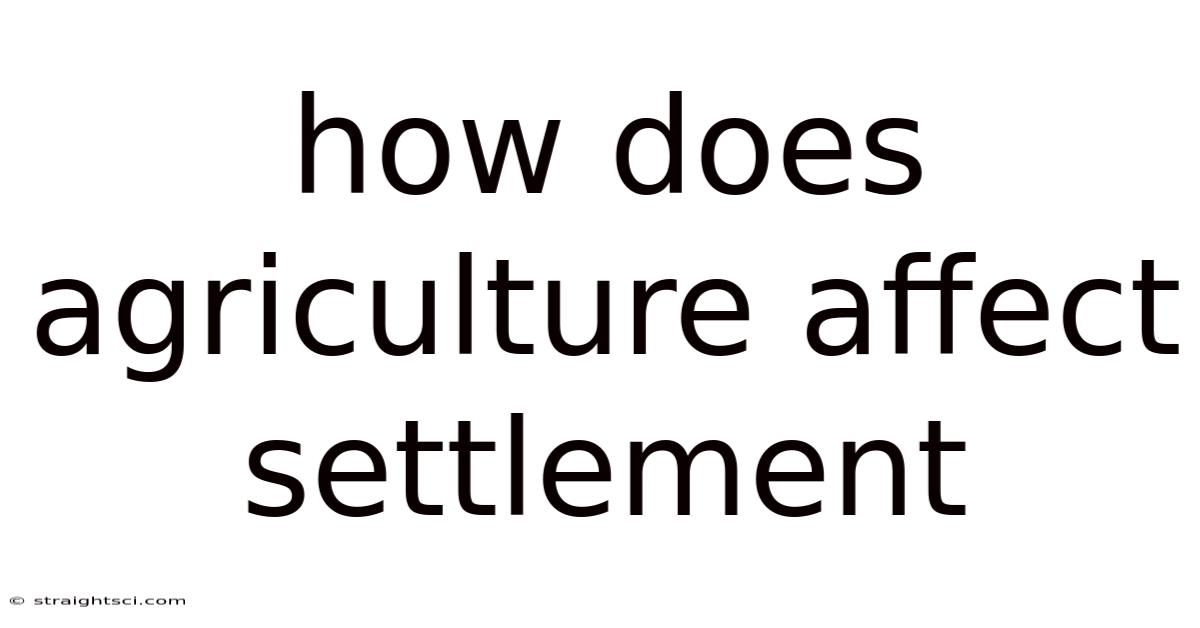 How Does Agriculture Affect Settlement