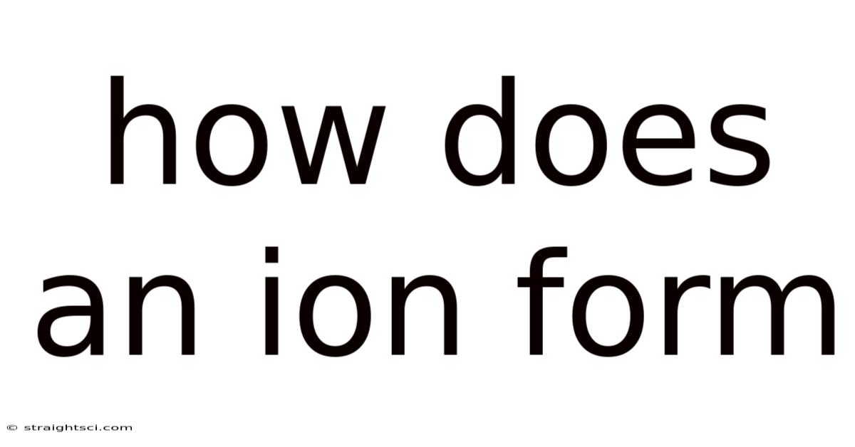 How Does An Ion Form