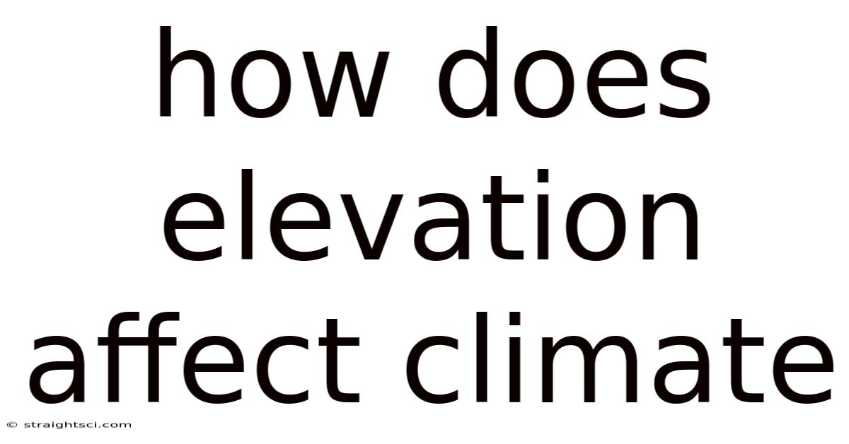 How Does Elevation Affect Climate