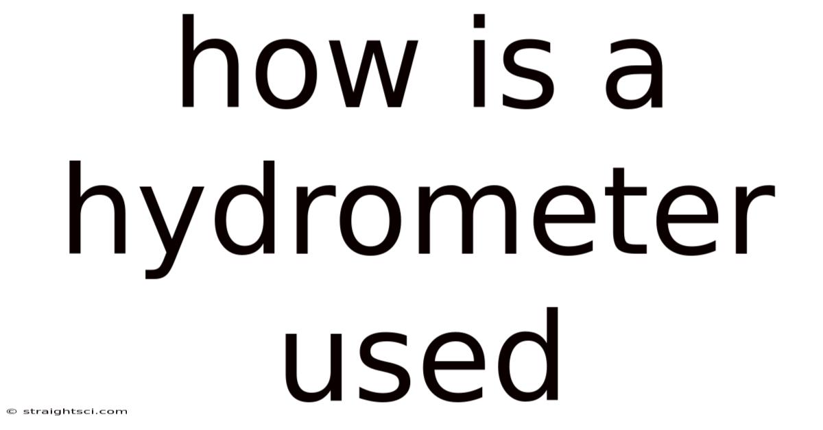 How Is A Hydrometer Used