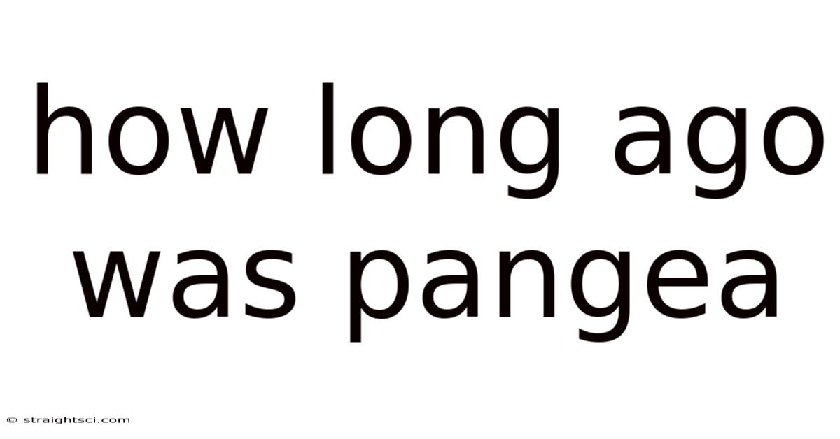 How Long Ago Was Pangea