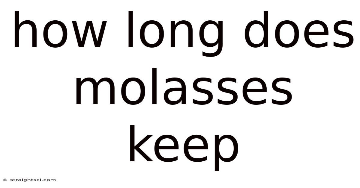 How Long Does Molasses Keep