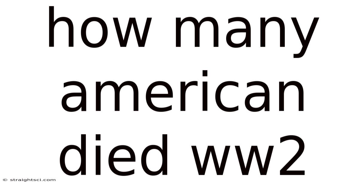 How Many American Died Ww2