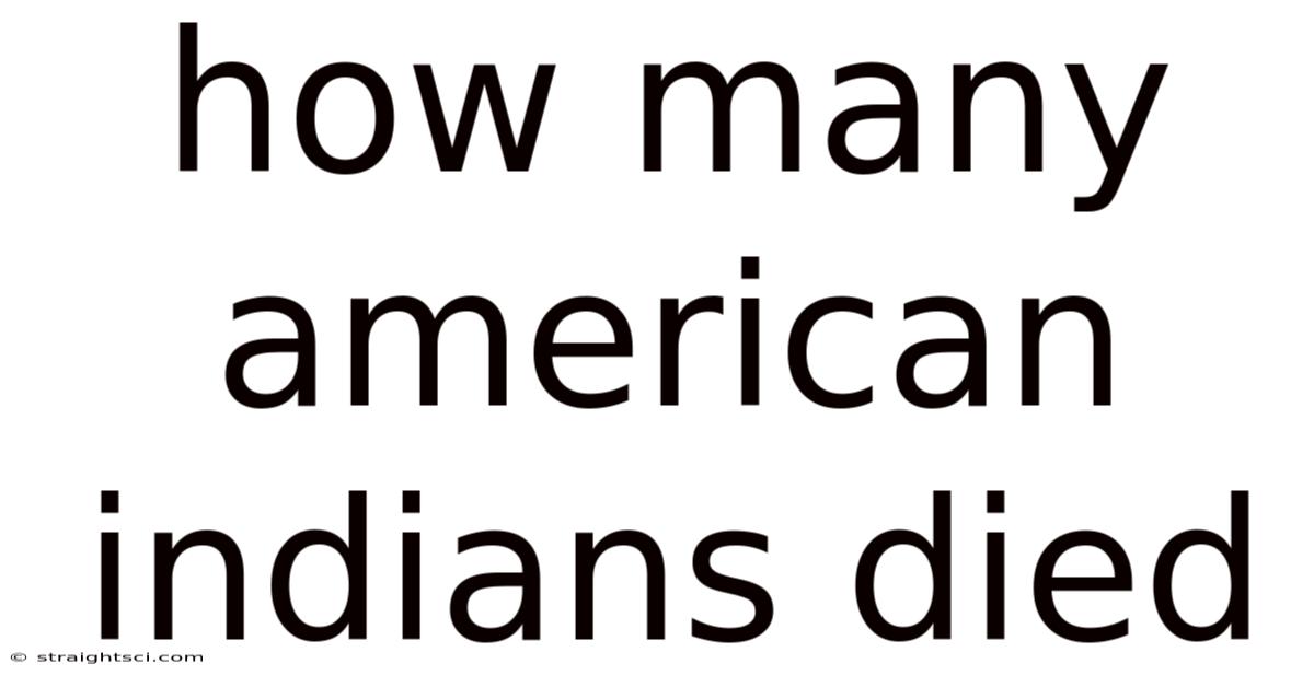 How Many American Indians Died