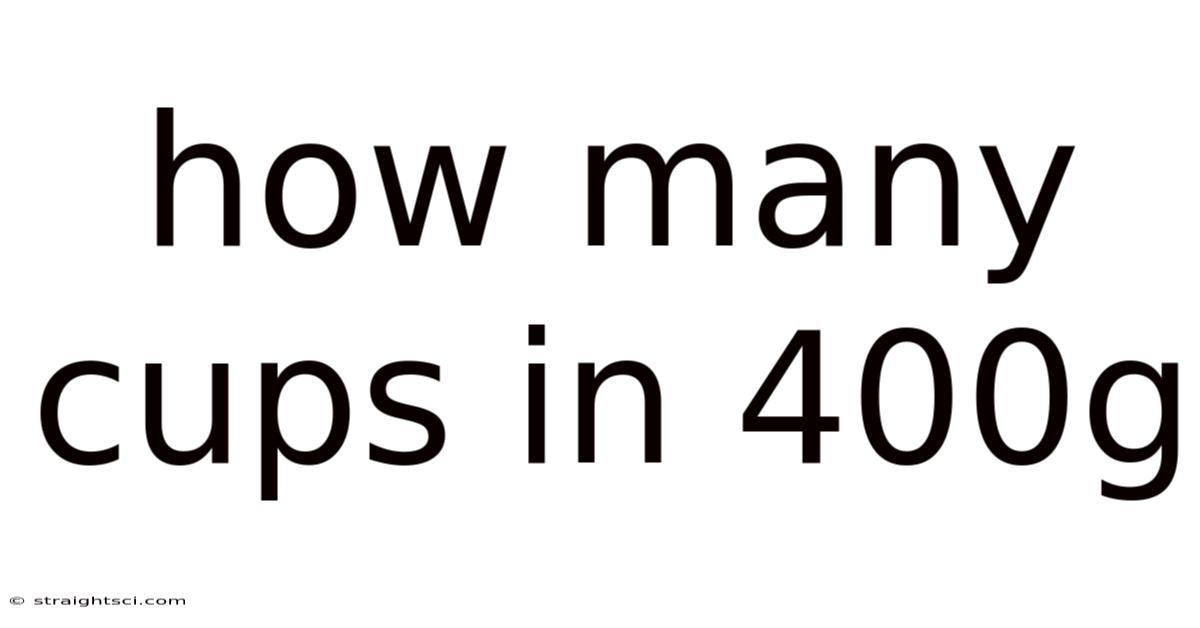 How Many Cups In 400g