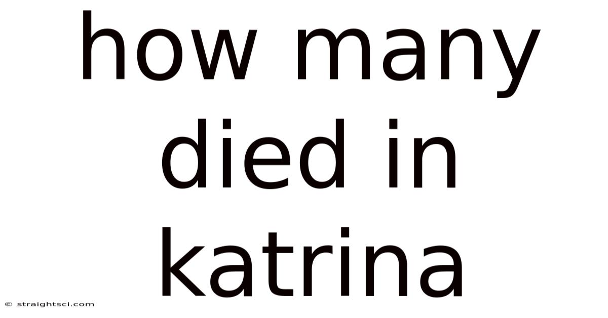 How Many Died In Katrina