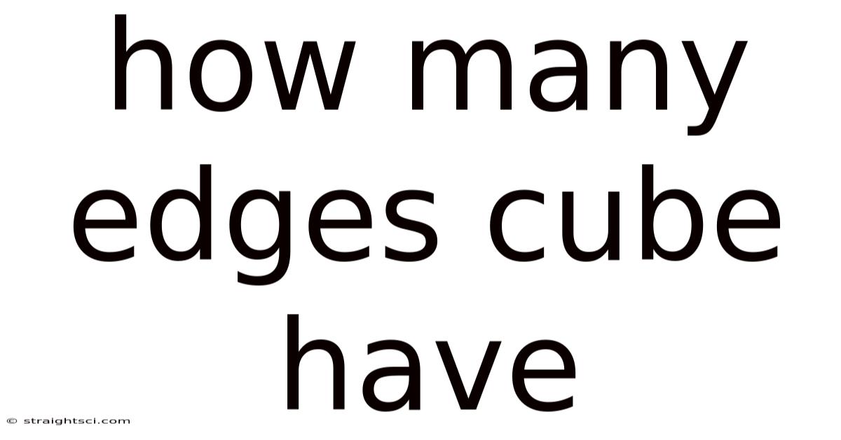 How Many Edges Cube Have