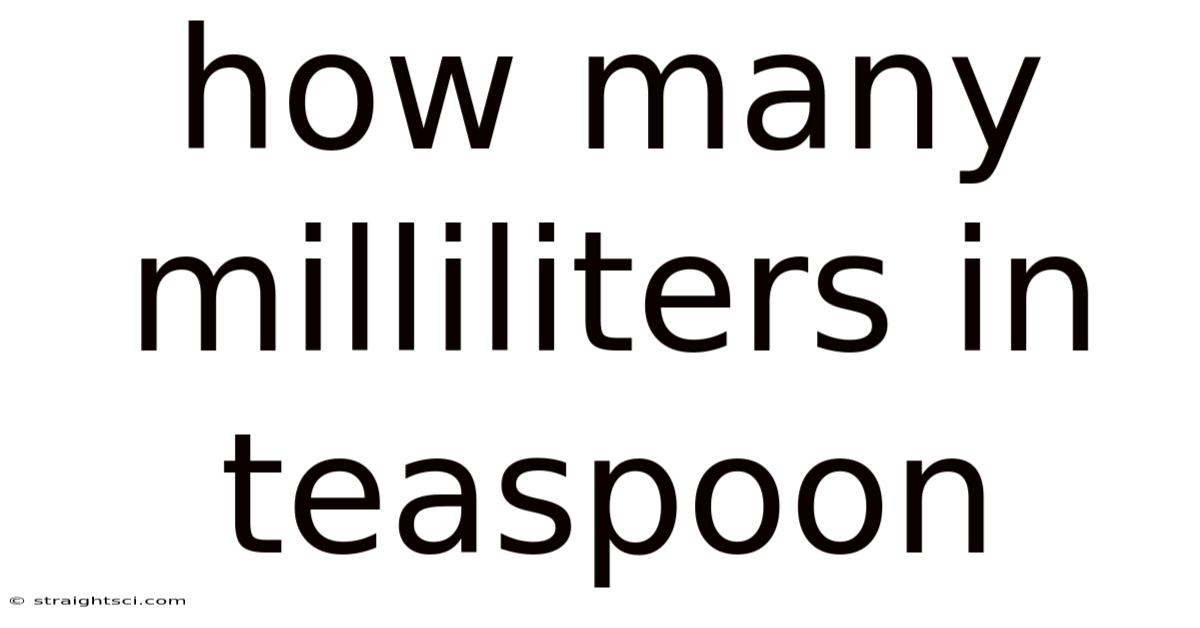 How Many Milliliters In Teaspoon