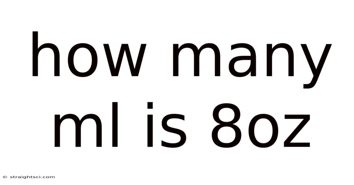How Many Ml Is 8oz