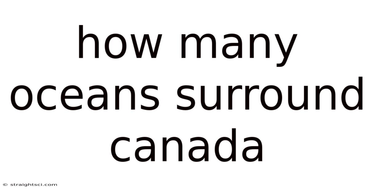 How Many Oceans Surround Canada