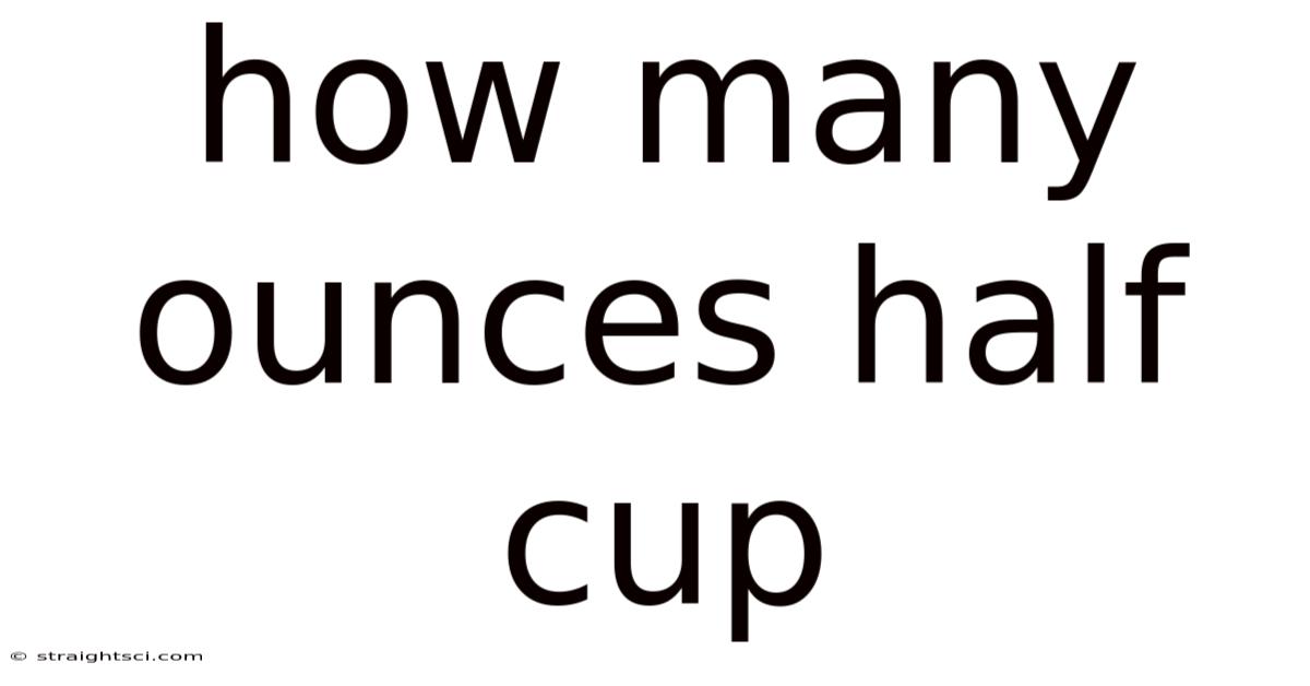 How Many Ounces Half Cup