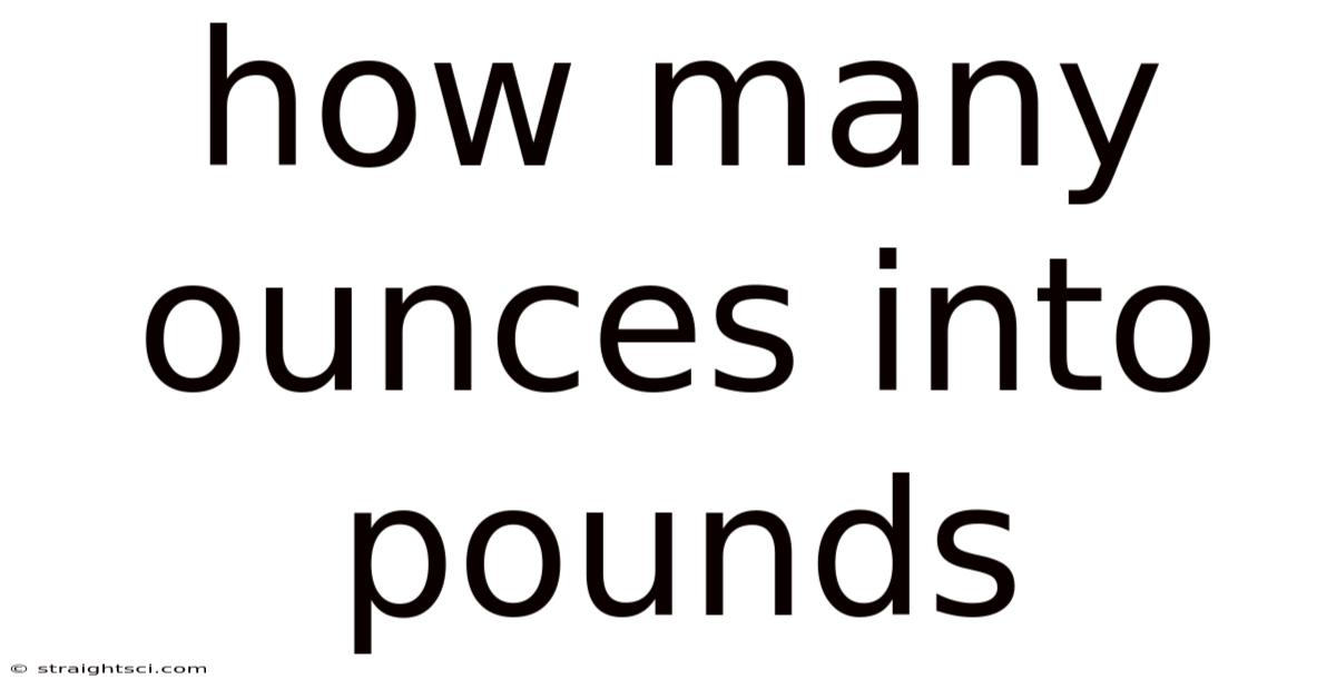 How Many Ounces Into Pounds