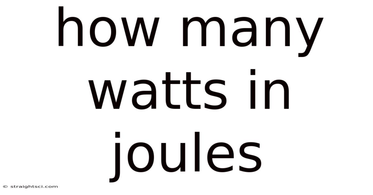 How Many Watts In Joules