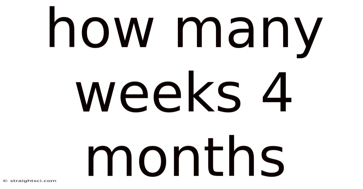 How Many Weeks 4 Months