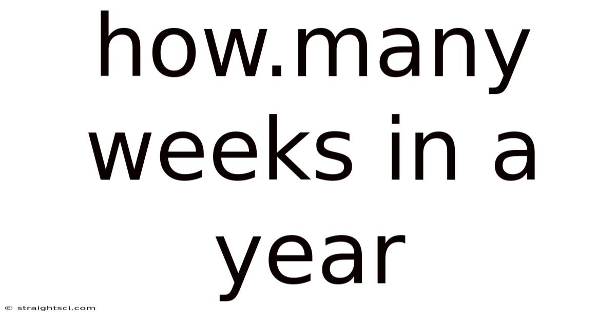 How.many Weeks In A Year
