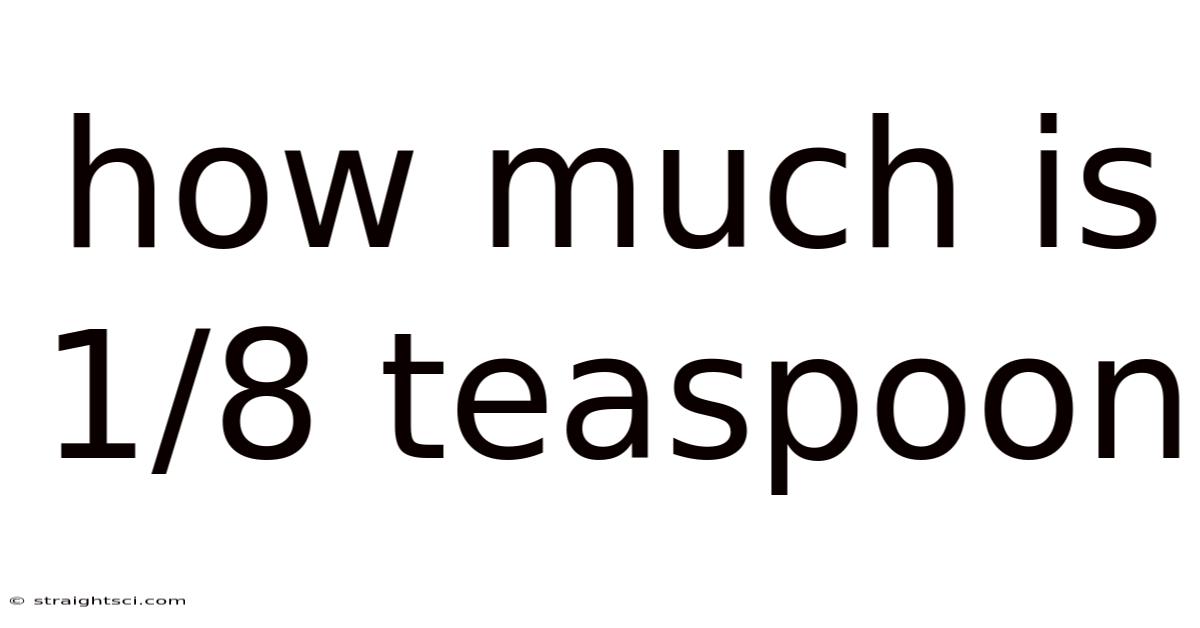 How Much Is 1/8 Teaspoon