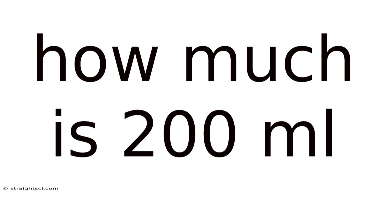 How Much Is 200 Ml