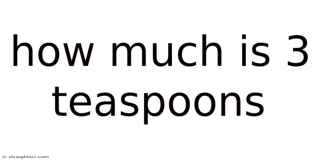 How Much Is 3 Teaspoons