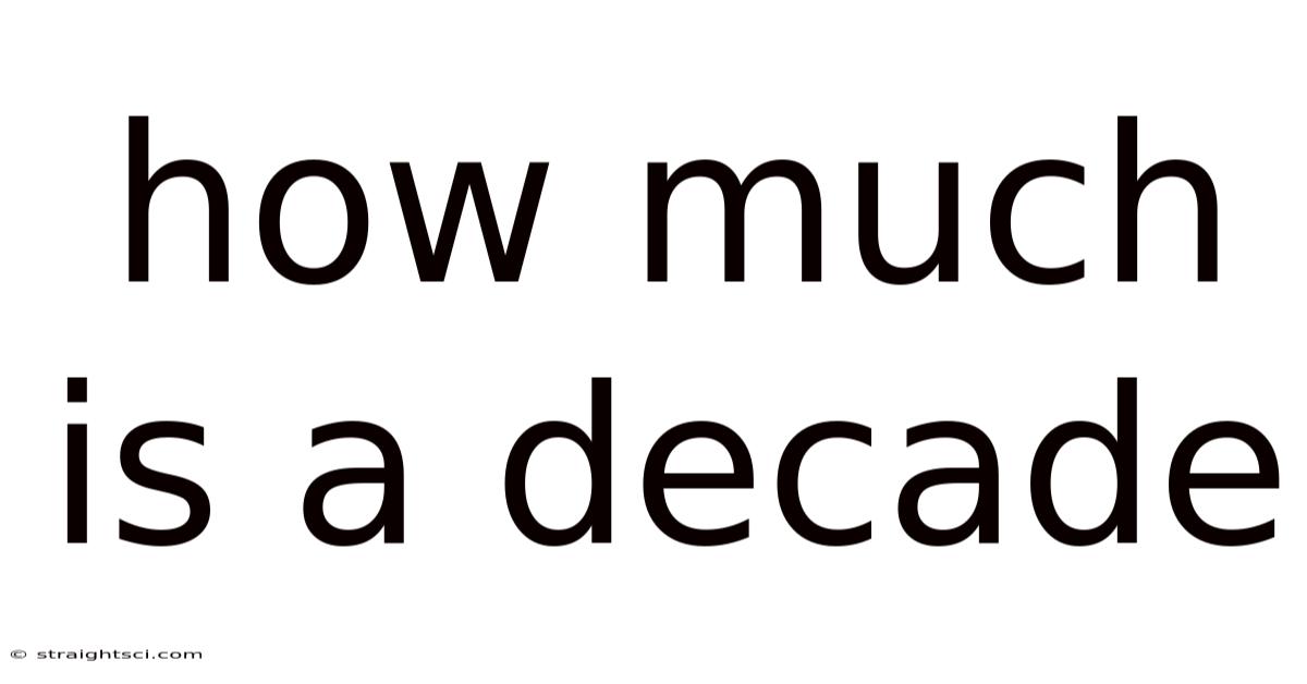 How Much Is A Decade