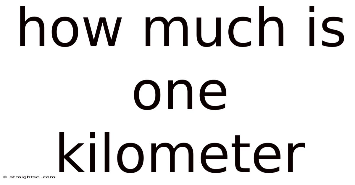 How Much Is One Kilometer