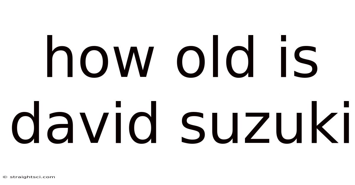 How Old Is David Suzuki