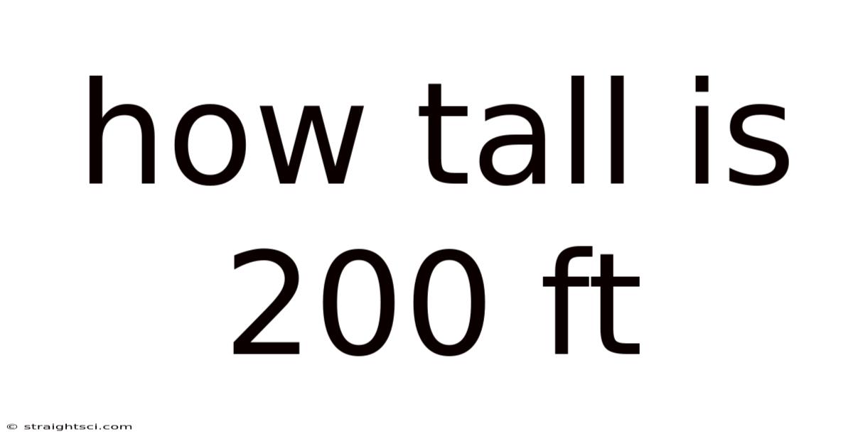 How Tall Is 200 Ft