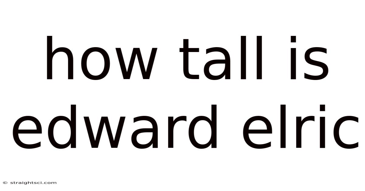 How Tall Is Edward Elric