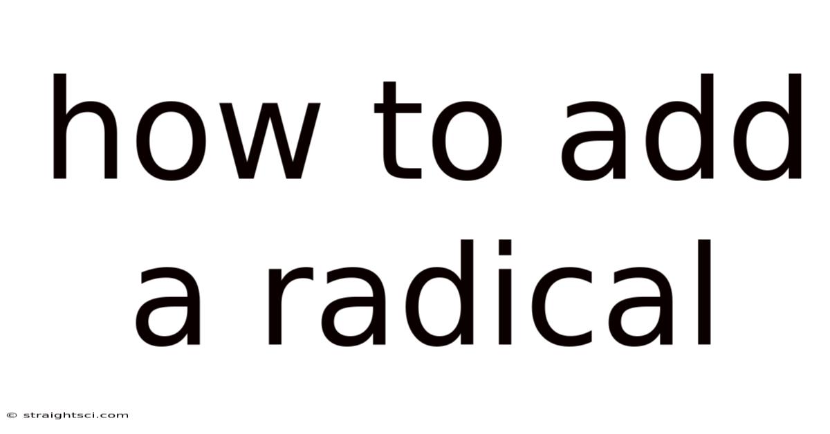How To Add A Radical