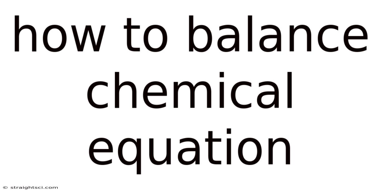 How To Balance Chemical Equation