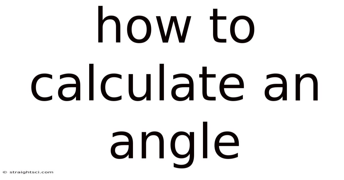 How To Calculate An Angle