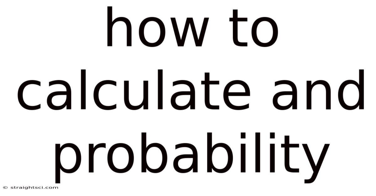 How To Calculate And Probability