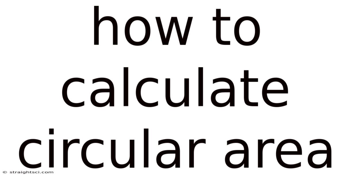 How To Calculate Circular Area